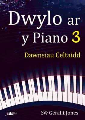 A picture of 'Dwylo ar y Piano 3: Dawnsiau Celtaidd' 
                              by Sw Gerallt Jones