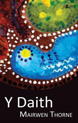 A picture of 'Y Daith' 
                              by Mairwen Thorne