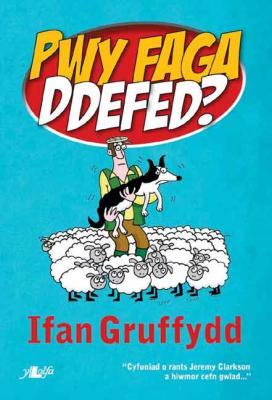 A picture of 'Pwy Faga Ddefed?' 
                              by Ifan Gruffydd