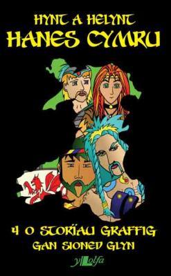 A picture of 'Hynt a Helynt Hanes Cymru' 
                              by Sioned Glyn