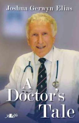 A picture of 'A Doctor's Tale' 
                              by Joshua Gerwyn Elias