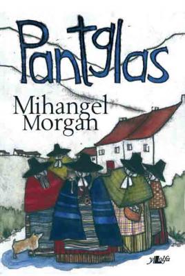 A picture of 'Pantglas' 
                              by Mihangel Morgan