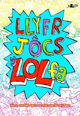 A picture of 'Llyfr Jôcs Y LOLfa' 
                              by Y Lolfa