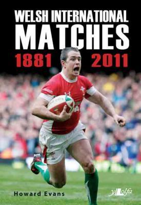 A picture of 'Welsh International Matches 1881-2011' 
                              by Howard Evans