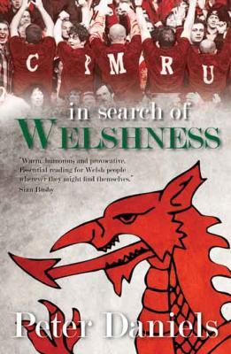 A picture of 'In Search of Welshness' 
                              by Peter Daniels