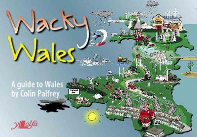 A picture of 'Wacky Wales' 
                              by Colin Palfrey