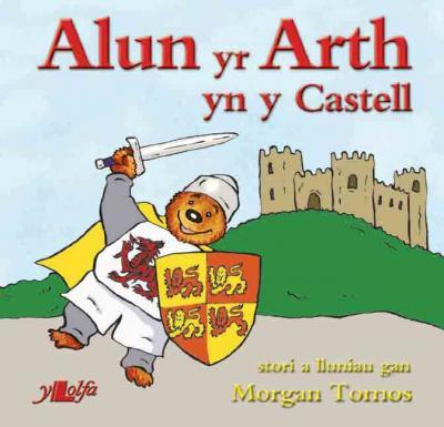 A picture of 'Alun yr Arth yn y Castell' 
                              by Morgan Tomos