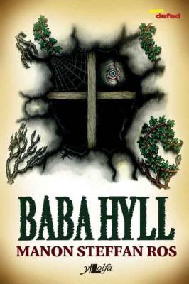 A picture of 'Baba Hyll' 
                              by Manon Steffan Ros