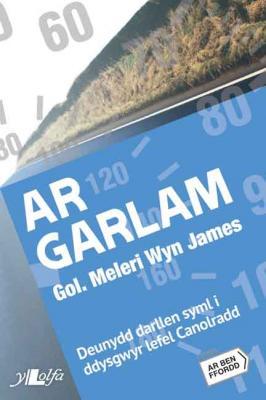 A picture of 'Ar Garlam - Lefel 3 Canolradd' 
                              by Meleri Wyn James