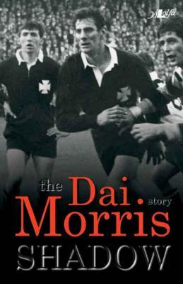 A picture of 'Shadow: The Dai Morris Story' 
                              by Dai Morris