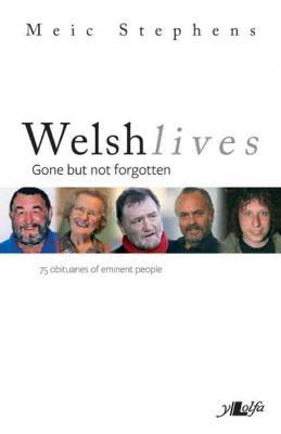 A picture of 'Welsh Lives: Gone but not forgotten' 
                              by Meic Stephens