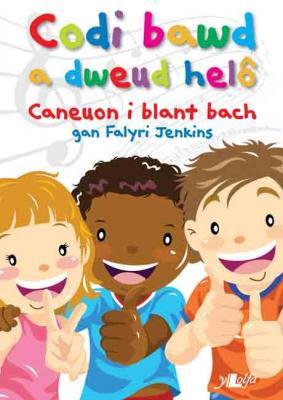 A picture of 'Codi bawd a dweud helô' 
                              by Falyri Jenkins