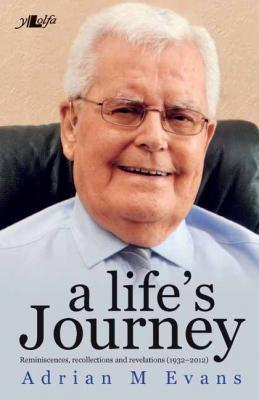 A picture of 'A Life's Journey' 
                              by Adrian M. Evans