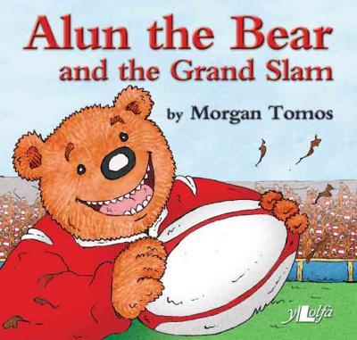 A picture of 'Alun the Bear and the Grand Slam' 
                              by Morgan Tomos