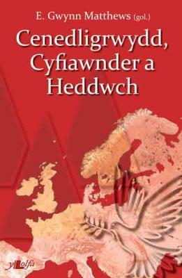 A picture of 'Astudiaethau Athronyddol: 2. Cenedligrwydd, Cyfiawnder a Heddwch - Ysgrifau ar Athroniaeth Wleidyddol' 
                              by E. Gwynn Matthews