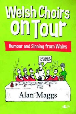 A picture of 'Welsh Choirs on Tour (ebook)' 
                              by Alan Maggs