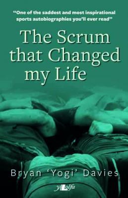 A picture of 'The Scrum that Changed my Life' 
                              by Bryan Davies