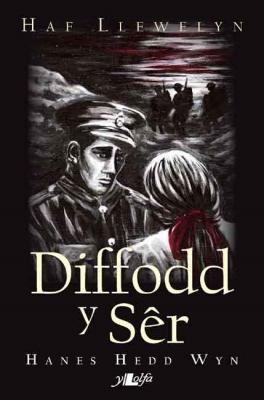 A picture of 'Diffodd y Sêr - Hanes Hedd Wyn' 
                              by Haf Llewelyn