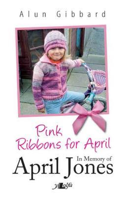 A picture of 'Pink Ribbons for April: in Memory of April Jones' 
                              by Alun Gibbard
