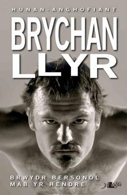 A picture of 'Brychan Llyr: Hunan-Anghofiant' 
                              by Brychan Llyr