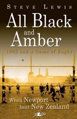 A picture of 'All Black and Amber - 1963 and a Game of Rugby (ebook)' 
                              by Steve Lewis