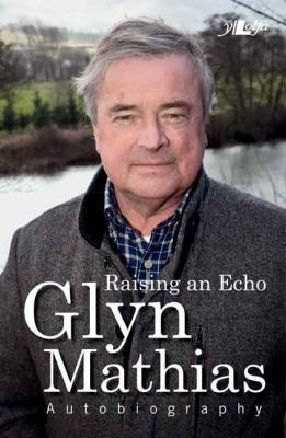A picture of 'Raising an Echo (ebook)' 
                              by Glyn Mathias