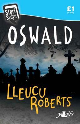 A picture of 'Oswald (Elyfr)' 
                              by Lleucu Roberts