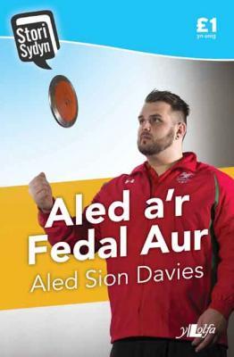 A picture of 'Aled a'r Fedal Aur' 
                              by Aled Sion Davies