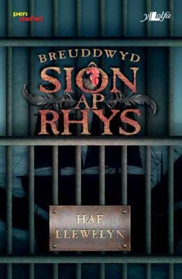 A picture of 'Breuddwyd Siôn ap Rhys' 
                              by Haf Llewelyn