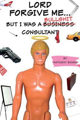 A picture of 'Lord Forgive Me... (ebook)' 
                              by Anthony Bunko
