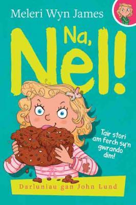 A picture of 'Na, Nel! (elyfr)' 
                              by Meleri Wyn James