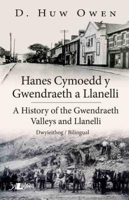 A picture of 'Hanes Cymoedd y Gwendraeth/History of the Gwendraeth Valleys' 
                              by Huw Owen