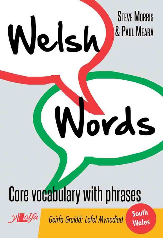 A picture of 'Welsh Words: Core vocabulary with phrases (South Wales)' 
                              by Steve Morris, Paul Meara