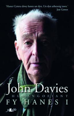A picture of 'Hunangofiant John Davies: Fy Hanes I (elyfr)' 
                              by John Davies
