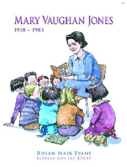 A picture of 'Cyfres Menywod Cymru: Mary Vaughan Jones' 
                              by Rhian Mair Evans