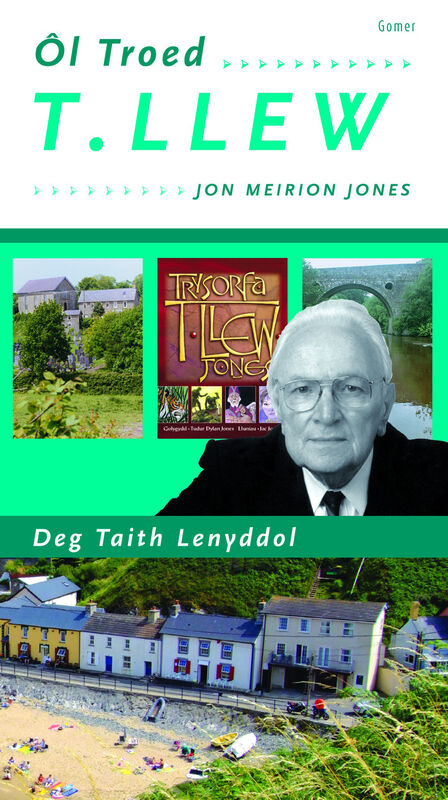 A picture of 'Ôl Troed T. Llew - Deg Taith Lenyddol'