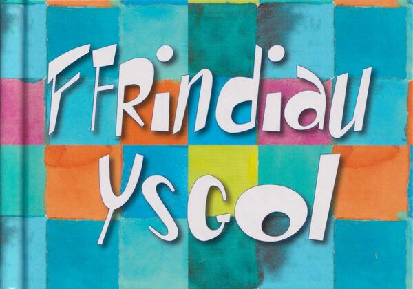 Llun o 'Ffrindiau Ysgol' 
                              gan 