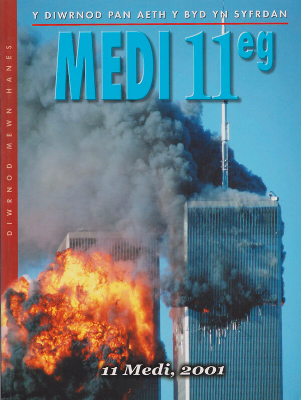 A picture of 'Diwrnod Mewn Hanes: Medi'r 11eg' 
                              by Fiona Macdonald