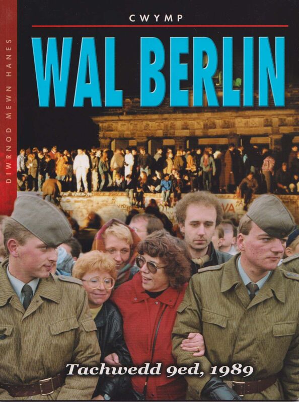 A picture of 'Diwrnod Mewn Hanes: Cwymp Wal Berlin' 
                              by Jeremy Smith