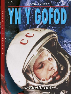 A picture of 'Diwrnod Mewn Hanes: Yn y Gofod'