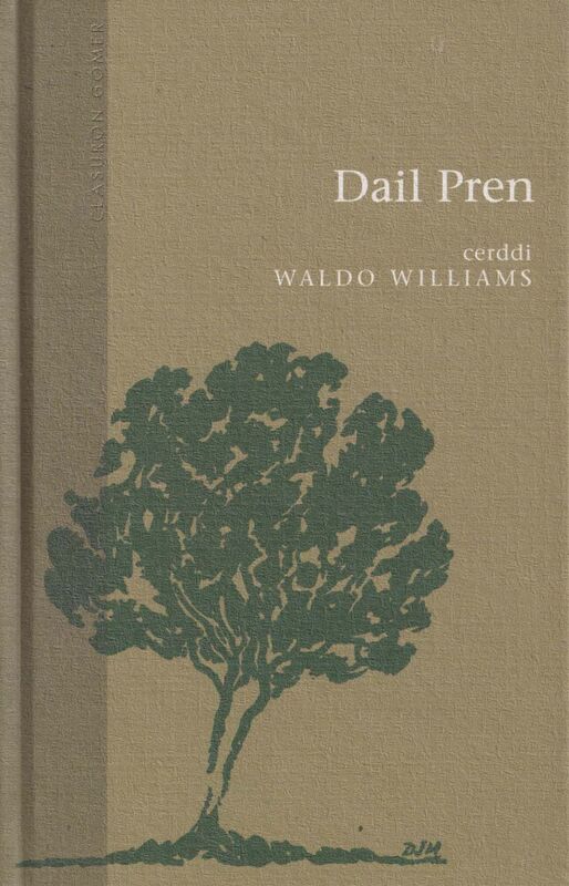 A picture of 'Cyfres Clasuron: Dail Pren' 
                              by Waldo Williams