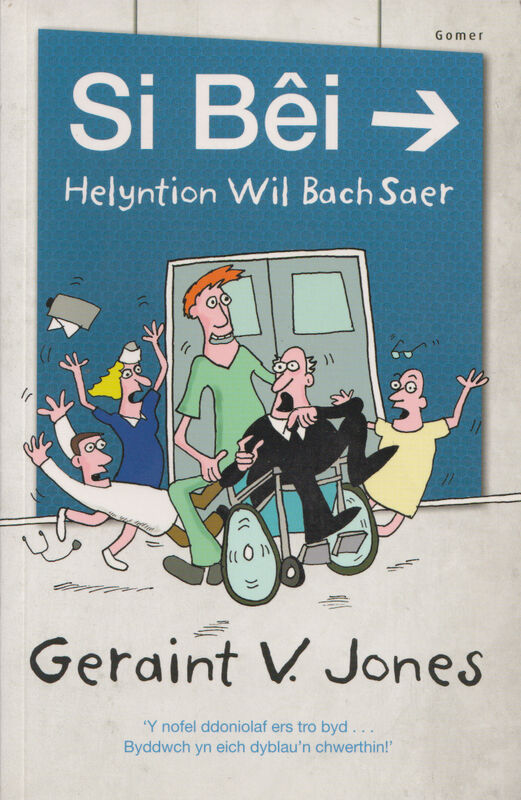 A picture of 'Si Bêi - Helyntion Wil Bach Saer' 
                              by Geraint V. Jones