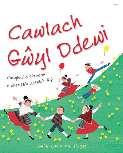 A picture of 'Cawlach Gŵyl Ddewi - Casgliad o Straeon a Cherddi'n Dathlu'r Ŵyl' 
                              by 