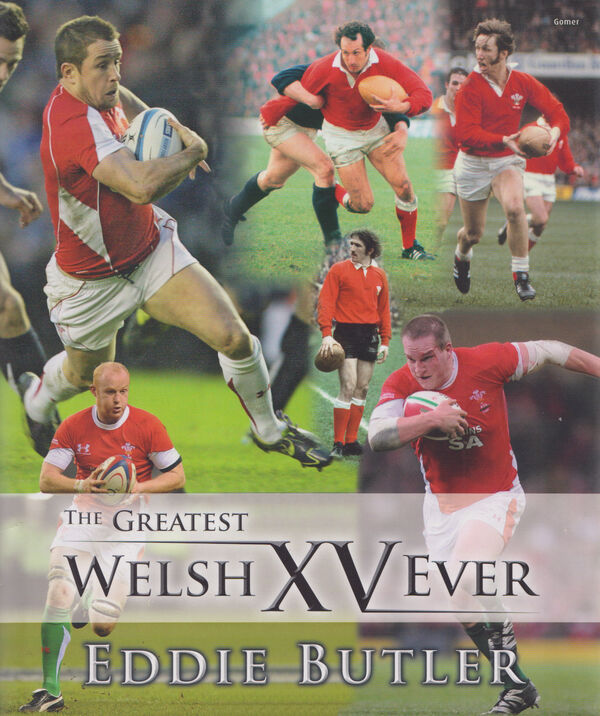 A picture of 'The Greatest Welsh XV Ever' 
                              by Eddie Butler