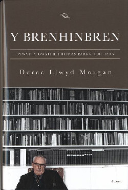 A picture of 'Y Brenhinbren - Bywyd a Gwaith Thomas Parry 1904-1985' 
                              by Derec Llwyd Morgan