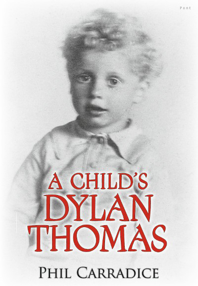 A picture of 'A Child's Dylan Thomas' 
                              by Phil Carradice