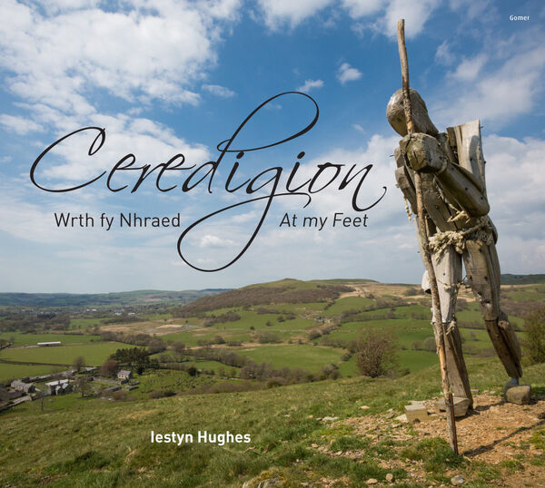 A picture of 'Ceredigion - Wrth fy Nhraed / At my Feet' 
                              by Iestyn Hughes