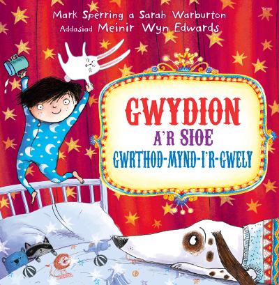 A picture of 'Gwydion a'r Sioe Gwrthod-Mynd-i'r-Gwely' 
                              by Mark Sperring