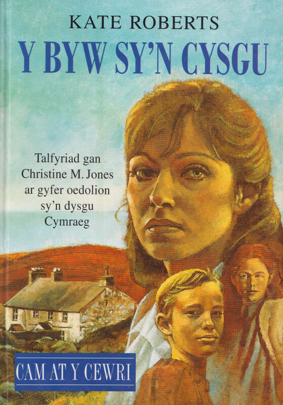 A picture of 'Cyfres Cam at y Cewri: Y Byw Sy'n Cysgu' 
                              by Kate Roberts