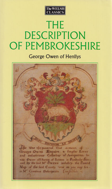 A picture of 'The Welsh Classics Series: 6. The Description of Pembrokeshire' 
                              by George Owen